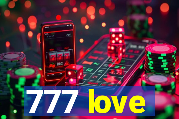 777 love